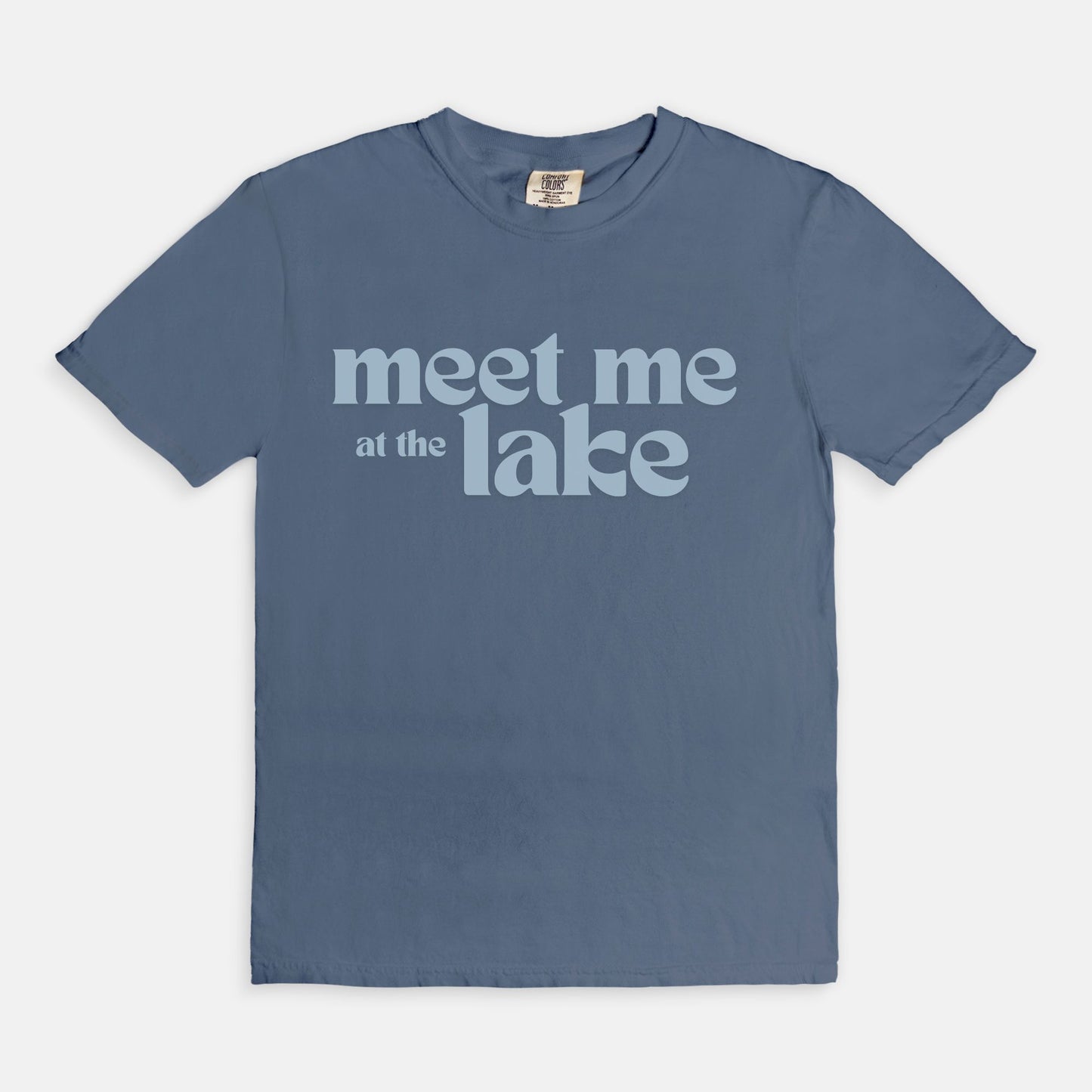 Meet Me at the Lake Comfort Colors Tee 1717 Blue Jean